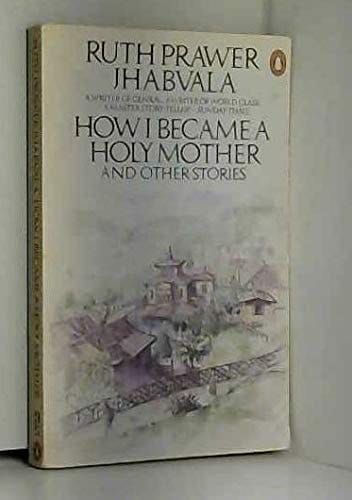 How I Became a Holy Mother and Other Stories