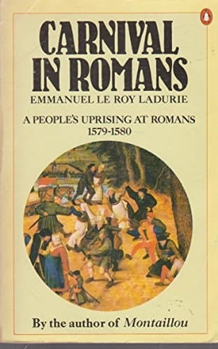 Carnival in Romans: People's Uprising at Romans, 1579-80