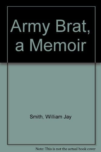 Army Brat: A Memoir