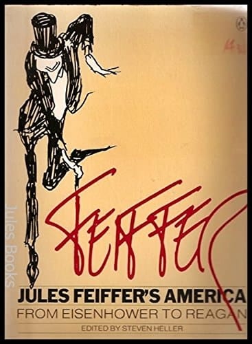 Feiffer: Jules Feiffer's America from Eisenhower to Reagan