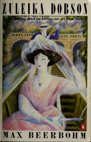 Zuleika Dobson: or An Oxford Love Story