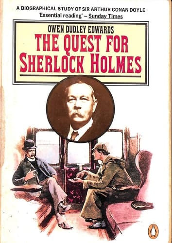 The Quest for Sherlock Holmes: Biographical Study of Sir Arthur Conan Doyle