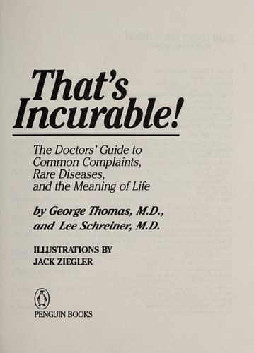 That's Incurable!