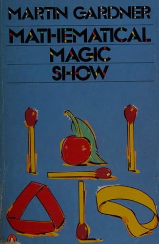 Mathematical Magic Show Paperback Martin Gardner