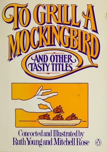 To Grill a Mockingbird