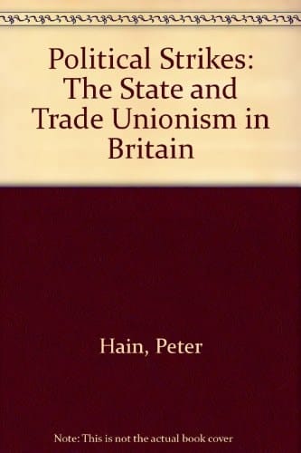 Political Strikes: The State and Trade Unionism in Britain
