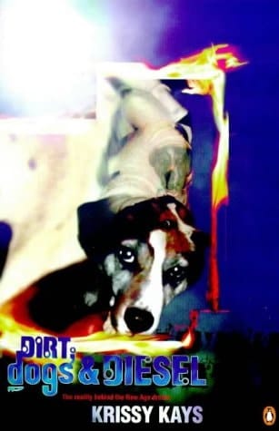 Dirt, Dogs and Diesel