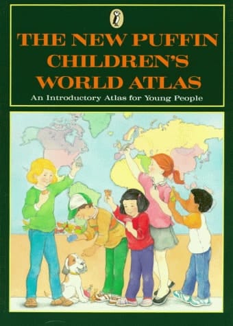 The New Puffin Children's World Atlas An Introductory Atlas for Young People