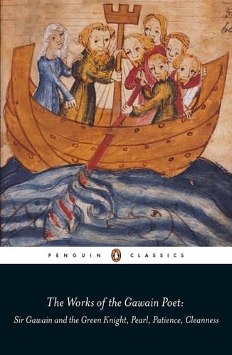 The Works of the Gawain Poet Sir Gawain and the Green Knight, Pearl, Patience, Cleanness