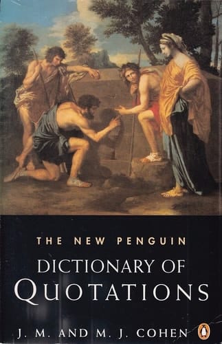 The New Penguin Dictionary of Quotations