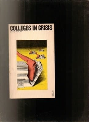 Colleges in Crisis The Reorganization of Teacher Training, 1971-7