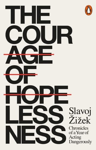 The Courage of Hopelessness Chronicles of a Year of Acting Dangerously