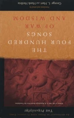 The Pur̲̱anān̲̱ūr̲̱u Four Hundred Songs of War and Wisdom