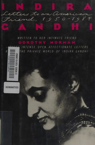 Indira Gandhi: Letters to an American Friend, 1950-1984