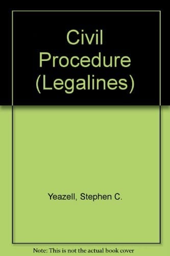Civil Procedure Adaptable to Third Edition of Yeazell Casebook