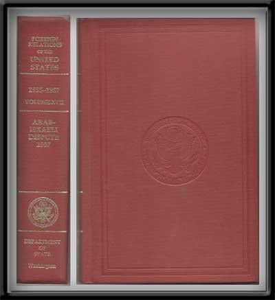 Foreign Relations of the United States, 1955-1957. Volume XVII: Arab-Israeli Dispute 1957 (Department of State Publication, 9741)