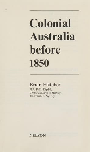 Colonial Australia before 1850 (Nelson Australia paperbacks)