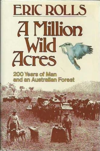 A Million Wild Acres: 200 Years of Man and an Australian Forest