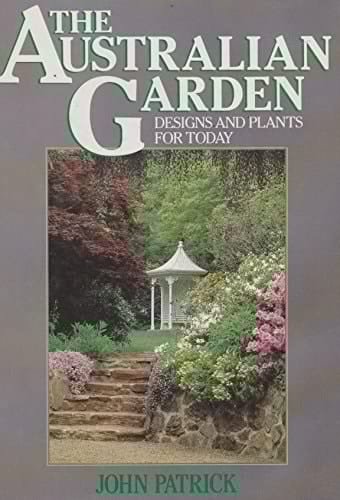 The Australian Garden - Designs and Plants for Today