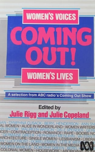 Coming out! Women's Voices, Women's Lives: A Selection from ABC radio's Coming Out Show