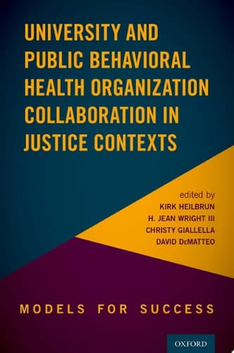 University and Public Behavioral Health Organization Collaboration: Models for Success in Justice Contexts