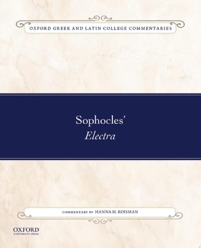 Sophocles' Electra (Oxf Greek Latin College Comment Series)