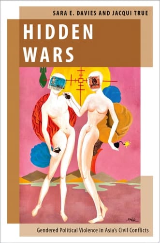 Hidden Wars: Gendered Political Violence in Asia's Civil Conflicts (Oxford Studies in Gender and International Relations)
