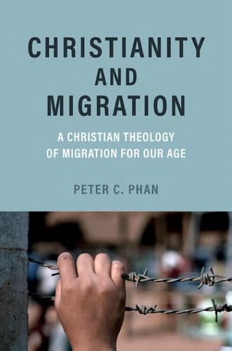 Christianity and Migration: A Christian Theology of Migration for Our Age