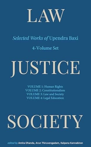 Law, Justice, Society: Selected Works of Upendra Baxi
