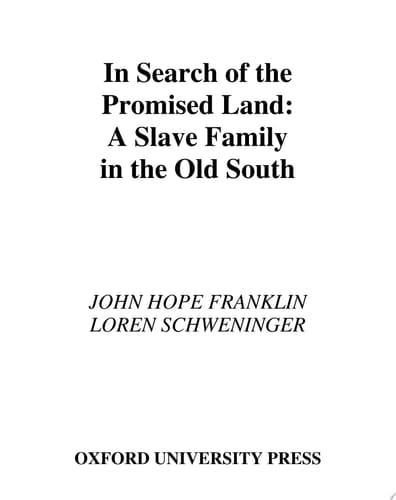 In Search of the Promised Land: A Slave Family in the Old South (New Narratives in American History)