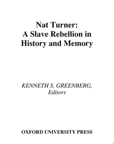 Nat Turner: A Slave Rebellion in History and Memory