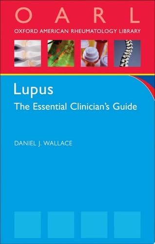Lupus: The Essential Clinician's Guide (Oxford American Rheumatology Library)