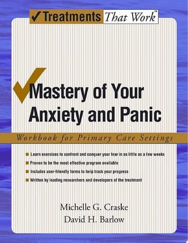 Mastery of Your Anxiety and Panic: Workbook for Primary Care Settings (Treatments That Work)