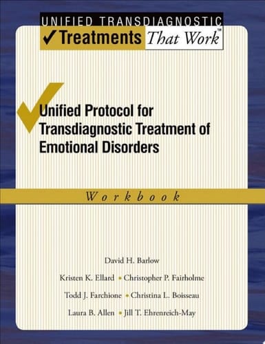 Unified Protocol for Transdiagnostic Treatment of Emotional Disorders: Workbook (Treatments That Work)