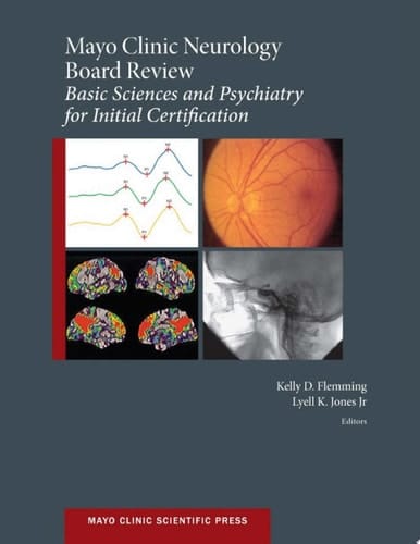 Mayo Clinic Neurology Board Review: Basic Sciences and Psychiatry for Initial Certification (Mayo Clinic Scientific Press)