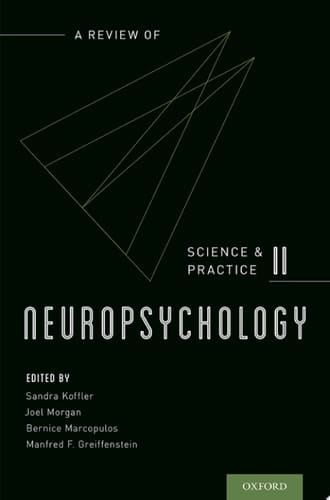 Neuropsychology: A Review of Science and Practice, Vol. 2 (Science and Practice of Neuropsychology)