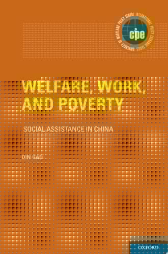 Welfare, Work, and Poverty: Social Assistance in China (International Policy Exchange Series)