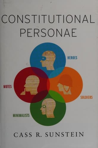 Constitutional Personae: Heroes, Soldiers, Minimalists, and Mutes (Inalienable Rights)