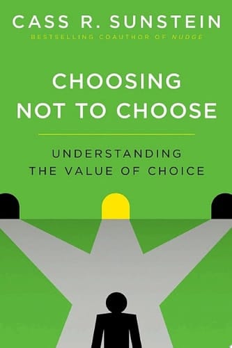 Choosing Not to Choose: Understanding the Value of Choice