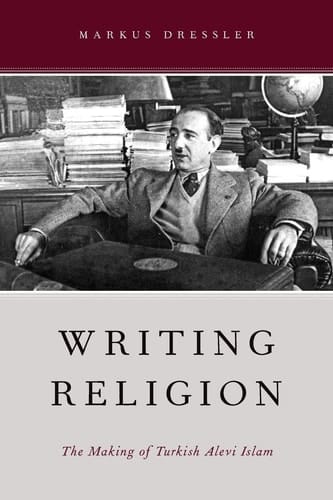 Writing Religion: The Making of Turkish Alevi Islam (AAR Reflection and Theory in the Study of Religion Series)