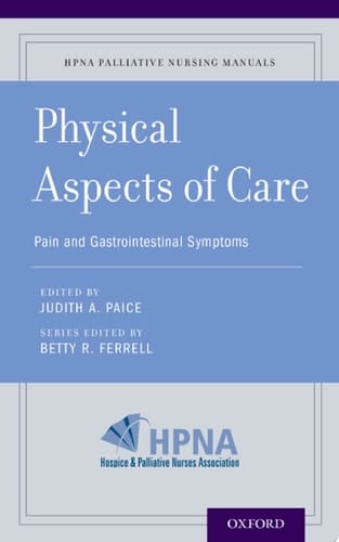 Physical Aspects of Care: Pain and Gastrointestinal Symptoms (HPNA Palliative Nursing Manuals Book 2)