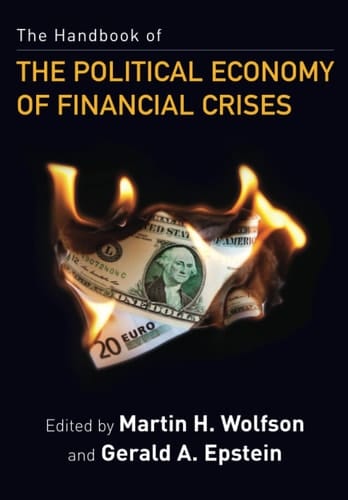 The Handbook of the Political Economy of Financial Crises