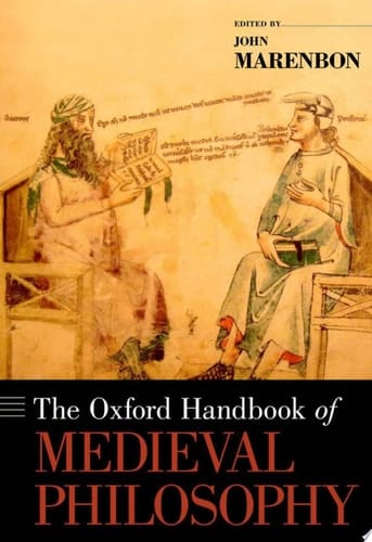 The Oxford Handbook of Medieval Philosophy (Oxford Handbooks)