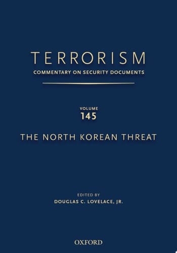 TERRORISM: COMMENTARY ON SECURITY DOCUMENTS VOLUME 145: The North Korean Threat