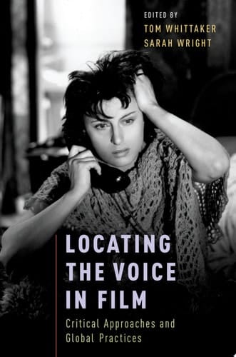 Locating the voice in film: critical approaches and global practices
