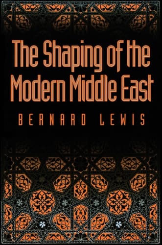 The Shaping of the Modern Middle East