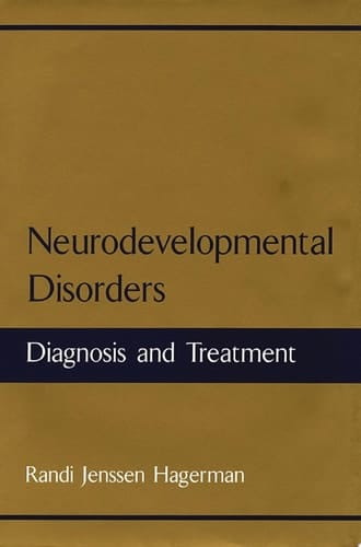 Neurodevelopmental Disorders: Diagnosis and Treatment (Developmental Perspectives in Psychiatry)