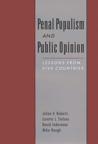 Penal Populism and Public Opinion: Lessons from Five Countries (Studies in Crime and Public Policy)