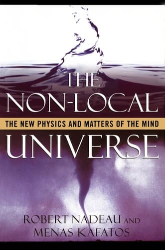 The Non-Local Universe: The New Physics and Matters of the Mind