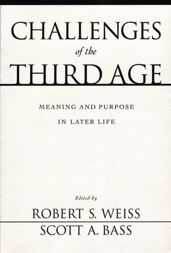 Challenges of the Third Age: Meaning and Purpose in Later Life